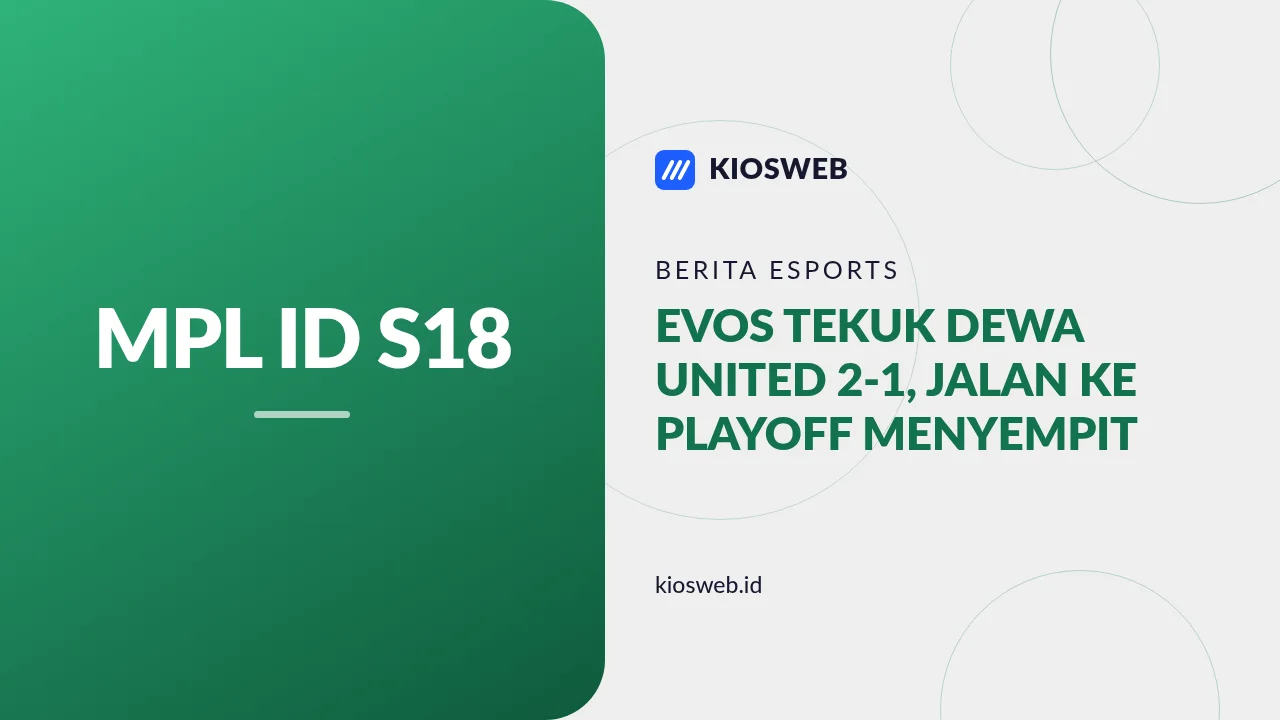 EVOS Tekuk Dewa United 2-1, Jalan ke Playoff Menyempit