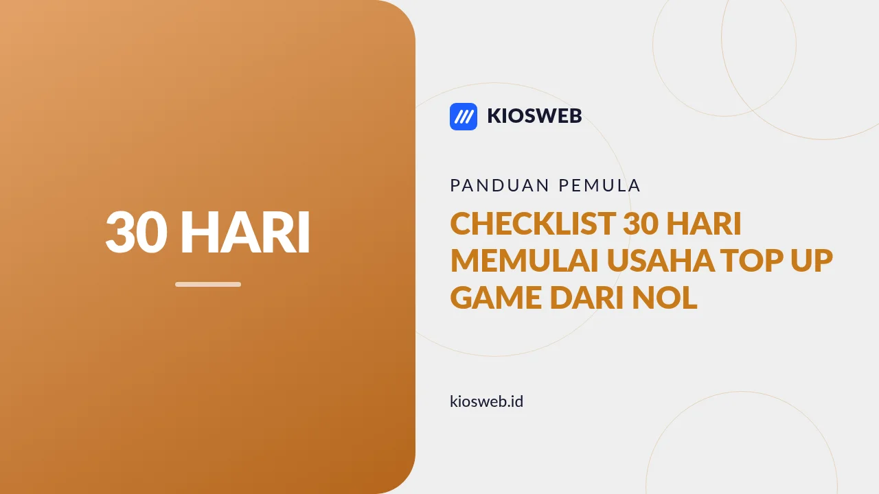Checklist 30 Hari Memulai Usaha Top Up Game dari Nol