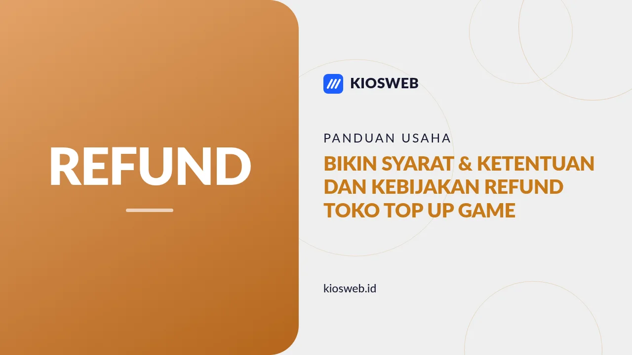 Bikin Syarat & Ketentuan dan Kebijakan Refund Toko Top Up Game